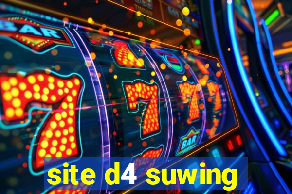 site d4 suwing